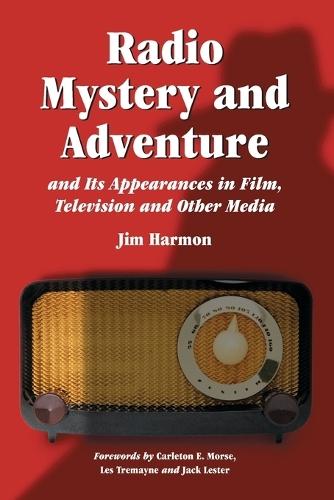 Radio Mystery and Adventure and Its Appearances in Film, Television and Other Media