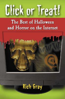 Click or Treat: The Best of Halloween and Horror on the Internet