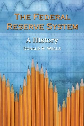 The Federal Reserve System: A History