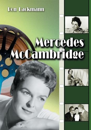 Mercedes McCambridge: A Biography and Career Record