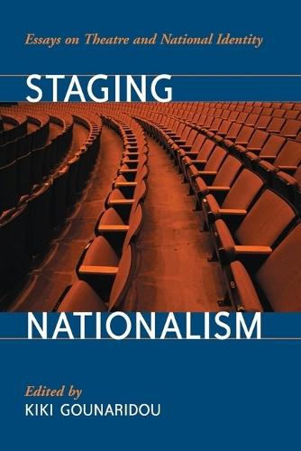 Staging Nationalism: Essays on Theatre and National Identity