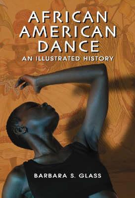 African American Dance: An Illustrated History