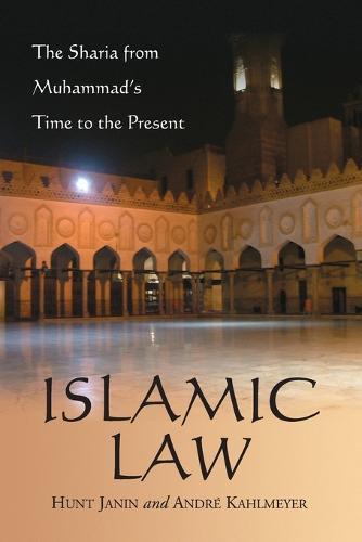Islamic Law: The Sharia from Muhammad's Time to the Present