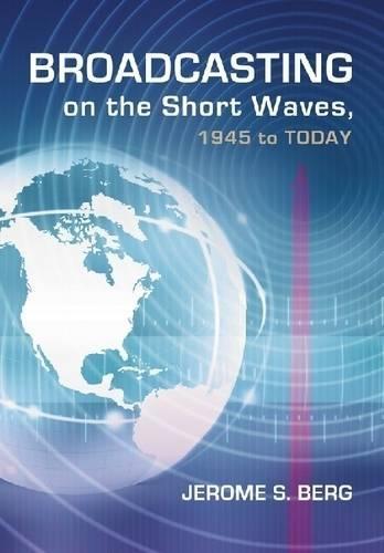 Broadcasting on the Short Waves, 1945 to Today