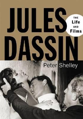 Jules Dassin: The Life and Films