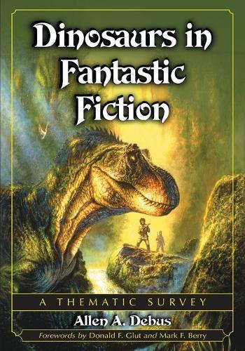 Dinosaurs in Fantastic Fiction: A Thematic Survey