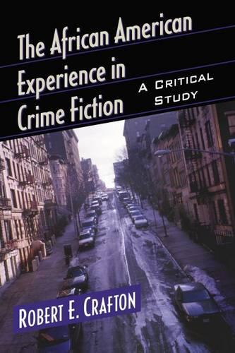 The African American Experience in Crime Fiction: A Critical Study