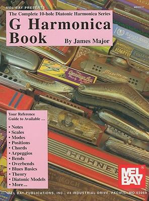 G Harmonica Book: The Complete 10-Hole Diatonic Harmonica Series