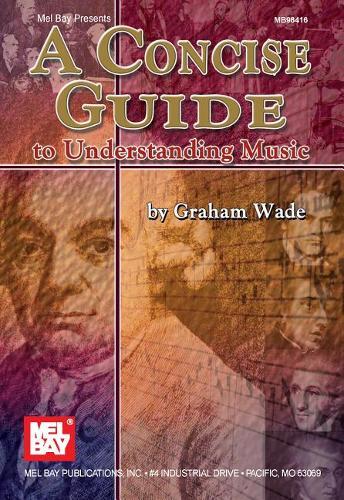 Wade A Concise Guide To Understanding Music: All Instruments Bam Book