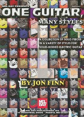One Guitar, Many Styles: A Collection of Solo Pieces in a Variety of Styles for Solid-Bodied Electric Guitar