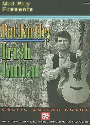 Kirtley, Pat Irish Guitar: Celtic Guitar Solos