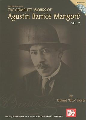 The Complete Works of Agustin Barrios Mangore