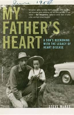 My Father's Heart: A Son's Reckoning with the Legacy of Heart Disease