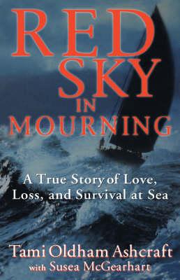 Red Sky in Mourning: A True Story of Love, Loss, and Survival at Sea