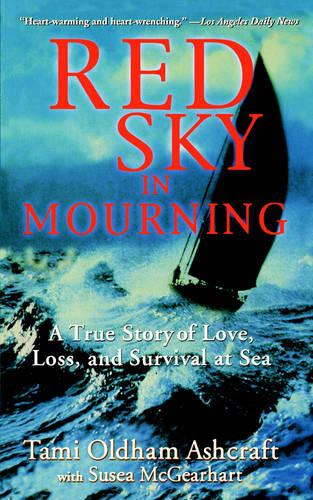 Red Sky in Mourning: The True Story of Love, Loss, and Survival at Sea