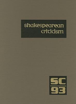 Shakespearean Criticism: Excerpts from the Criticism of William Shakespeare's Plays & Poetry, from the First Published Appraisals to Current Evaluations