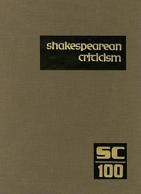 Shakespearean Criticism: Excerpts from the Criticism of William Shakespeare's Plays & Poetry, from the First Published Appraisals to Current Evaluations