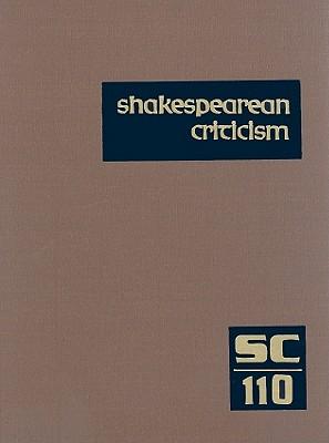 Shakespearean Criticism: Excerpts from the Criticism of William Shakespeare's Plays & Poetry, from the First Published Appraisals to Current Evaluations