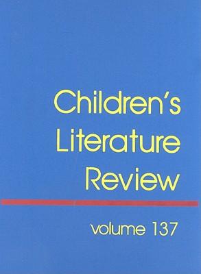 Children's Literature Review: Excerts from Reviews, Criticism, and Commentary on Books for Children and Young People