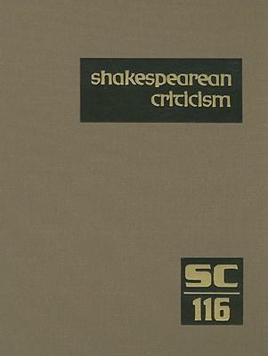 Shakespearean Criticism: Excerpts from the Criticism of William Shakespeare's Plays & Poetry, from the First Published Appraisals to Current Evaluations