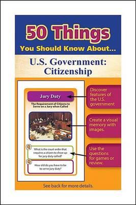50 Things You Should Know about Us Government: Citizenship