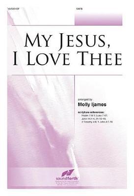 My Jesus, I Love Thee