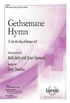 Gethsemane Hymn: To See the King of Heaven Fall