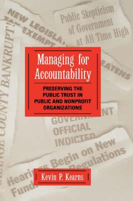 Managing for Accountability: Preserving the Public Trust in Public and Nonprofit Organizations