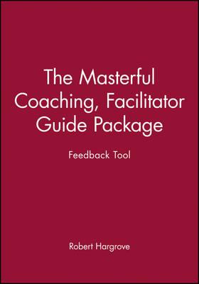 Masterful Coaching: Feedback Tool