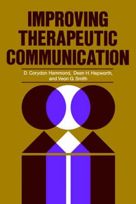 Improving Therapeutic Communication: A Guide for Developing Effective Techniques