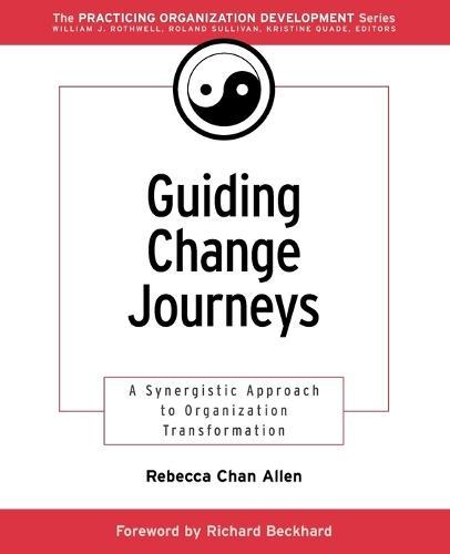 Guiding Change Journeys: A Synergistic Approach to Organization Transformation
