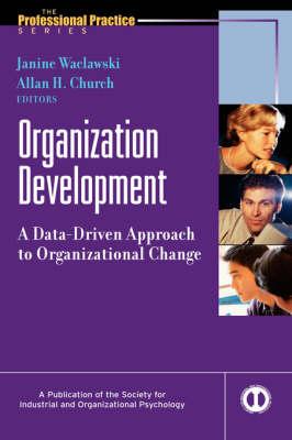 Organization Development: A Data-Driven Approach to Organizational Change