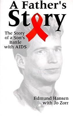 A Father's Story: The Story of a Son's Battle with AIDS