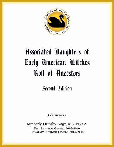 Associated Daughters of Early American Witches Roll of Ancestors, Second Edition