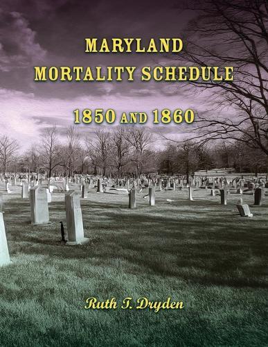 Maryland Mortality Schedule: 1850 and 1860