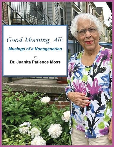 Good Morning, All: Musings of a Nonagenarian