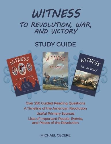 Witness to Revolution, War, and Victory Study Guide