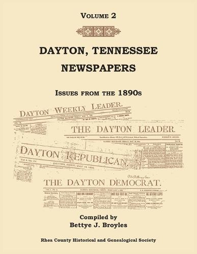 Dayton, Tennessee, Newspapers Issues from the 1890s, Volume 2