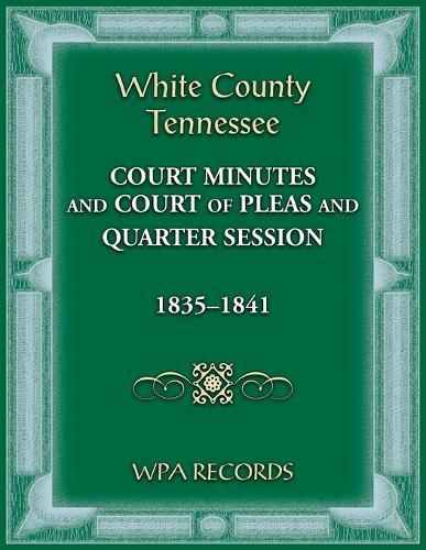 White County, Tennessee Court of Pleas 1835-1841