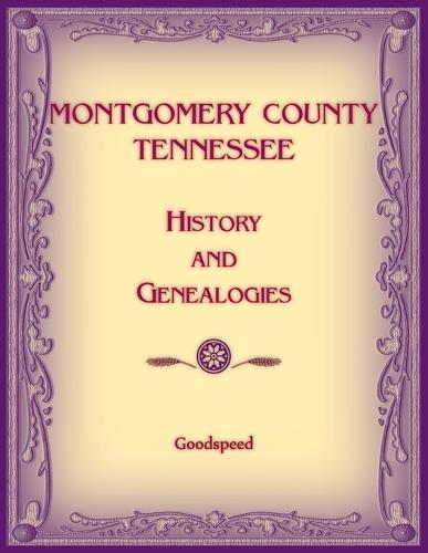 Montgomery County, Tennessee History and Genealogies