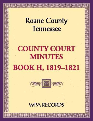 Roane County, Tennessee Court Minute Book, 1819-1821