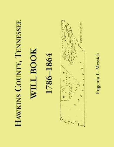 Hawkins County, Tennessee Will Book, 1786-1864