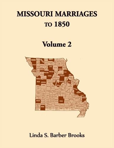 Missouri Marriages to 1850, Volume 2