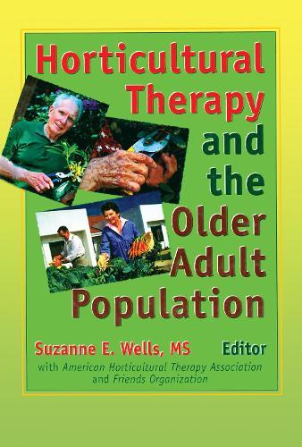 Horticultural Therapy and the Older Adult Population