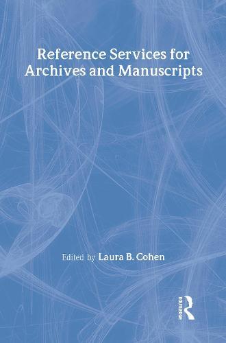 Reference Services for Archives and Manuscripts
