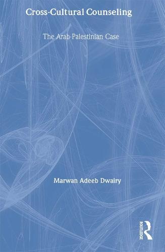 Cross-Cultural Counseling: The Arab-Palestinian Case