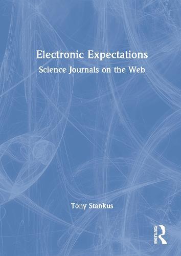 Electronic Expectations: Science Journals on the Web