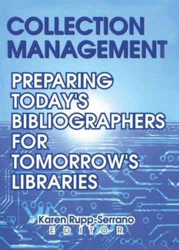 Collection Management: Preparing Today's Bibliographies for Tomorrow's Libraries