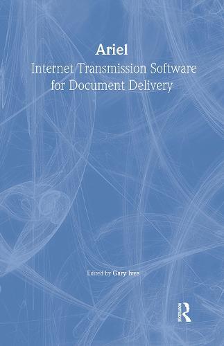 Ariel: Internet Transmission Software for Document Delivery