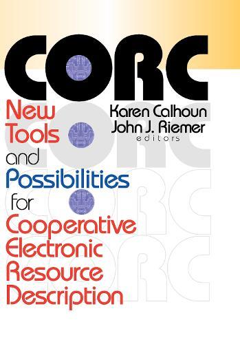 CORC: New Tools and Possibilities for Cooperative Electronic Resource Description